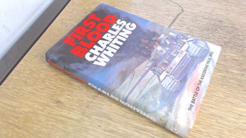 First Blood: Battle of the Kasserine Pass, 1943