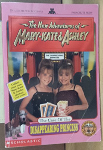 The Case of the Disappearing Princess (The New Adventures of Mary-Kate & Ashley)