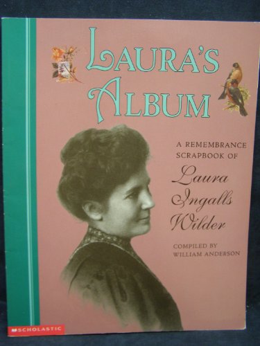 Laura's album: A remembrance scrapbook of Laura Ingalls Wilder