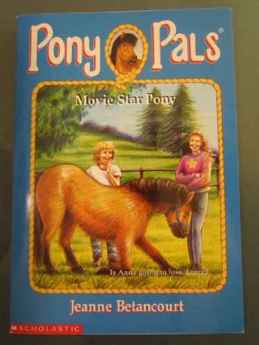 Movie Star Pony (#26 Pony Pals)