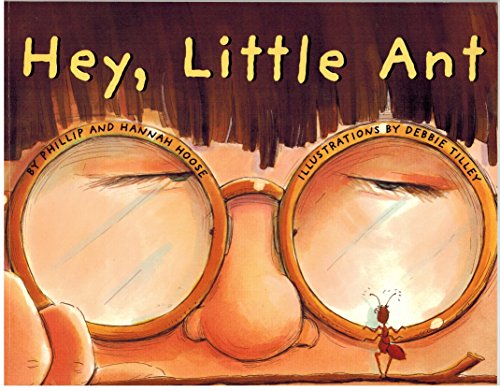 Cover of Hey, Little Ant by Phillip Hoose, paperback Book