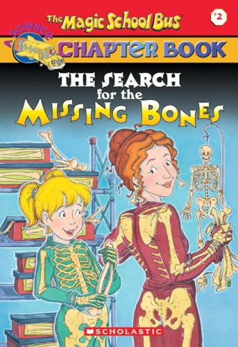 The Search for the Missing Bones (The Magic School Bus Chapter Book, No. 2)