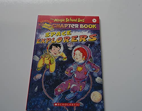 Space Explorers (The Magic School Bus Chapter Book, No. 4)