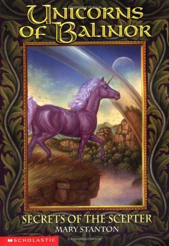 The Secrets Of The Scepter (Unicorns Of Balinor #6)