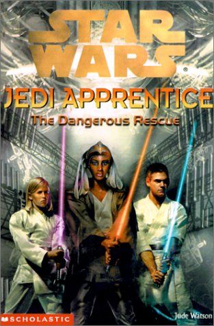 The Dangerous Rescue (Star Wars: Jedi Apprentice)