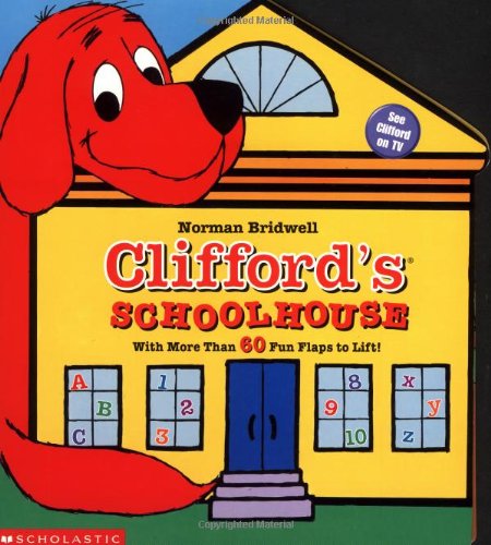 Clifford's Schoolhouse - by Bridwell, Norman - Board book