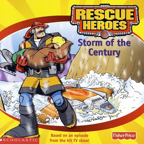 Rescue Heroes 8x8 #01: Storm Of The Century (Rescue Heros)