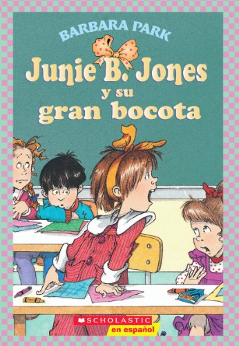 Junie B. Jones y su gran bocota (Spanish Edition)