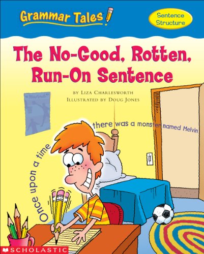 Grammar Tales: The No-Good, Rotten, Run-on Sentence