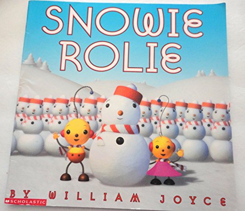 Snowie Rolie - by Joyce, William - Paperback