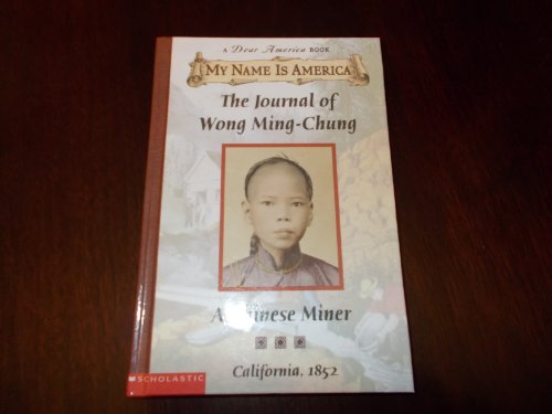 The Journal of Wong Ming-chung: A Chinese Miner (My Name Is America)