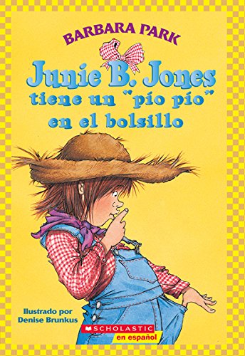 Junie B. Jones Tiene Un "pio, Pio" En El Bolsillo (Junie B. Jones (Spanish)) (Spanish Edition)