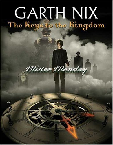 Mister Monday (Keys to the Kingdom, Book 1)