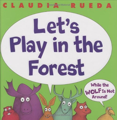 Let's Play In The Forest While The Wolf Is Not Around