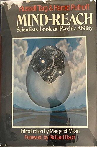 Mind-Reach: Scientists Look at Psychic Ability