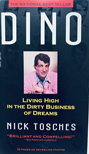 Dino: Living High in the Dirty Business of Dreams