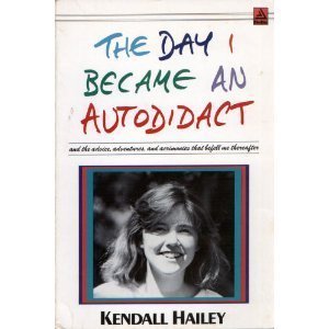 The Day I Became an Autodidact and the Advice, Adventures, and Acrimonies That Befell Me Thereafter