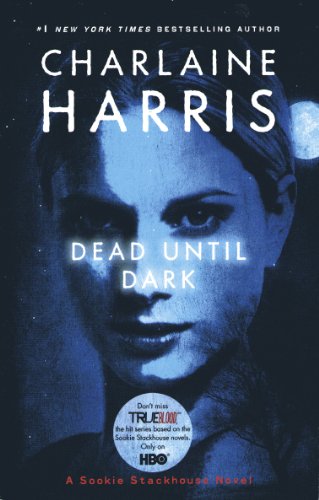 Dead Until Dark (Sookie Stackhouse/True Blood, Book 1)