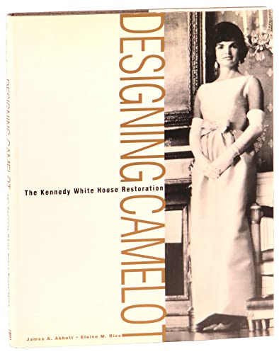 Designing Camelot: The Kennedy White House Restoration