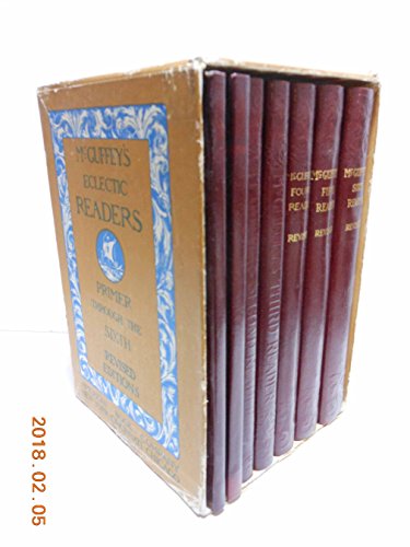 McGuffey's Eclectic Readers: Primer through the Sixth, Revised Edition