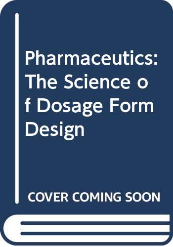 Pharmaceutics: The Science of Dosage Form Design