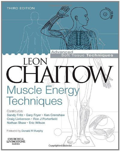 Muscle Energy Techniques with DVD-ROM: Muscle Energy Techniques with DVD-ROM (The Leon Chaitow Library of Bodywork and Movement Therapies)