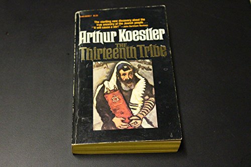 The Thirteenth Tribe: The Kazar Empire and Its Heritage