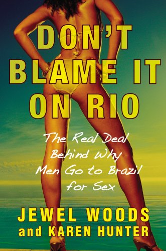 Don't Blame It on Rio: The Real Deal Behind Why Men Go to Brazil for Sex
