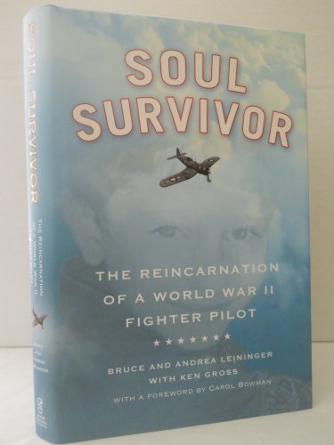 Cover of Soul Survivor: The Reincarnation of a World War II Fighter Pilot by Andrea Leininger, hardcover Book