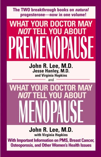 What Your Doctor May Not Tell You About Premenopause/What Your Doctor May Not T