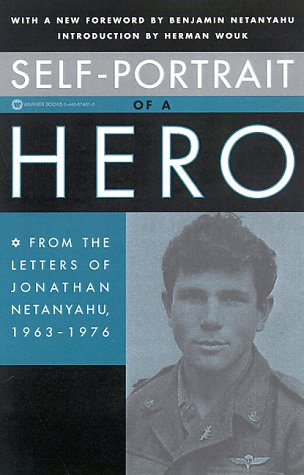 Self-Portrait of a Hero: From the Letters of Jonathan Netanyahu, 1963-1976