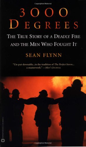 3000 Degrees: The True Story of a Deadly Fire and the Men Who Fought It