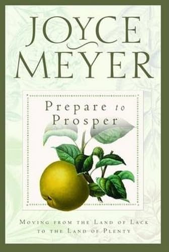 Prepare to Prosper: Moving from the Land of Lack to the Land of Plenty