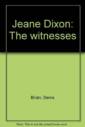 Jeane Dixon: The witnesses