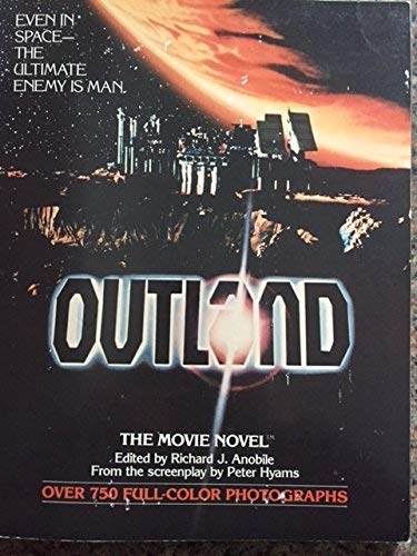 Outland: The movie novel : based upon the screen play by Peter Hyams