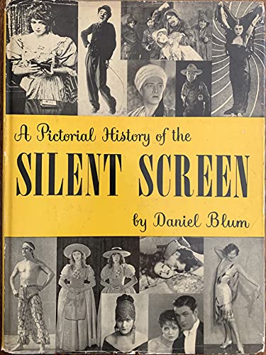 A Pictorial History of the Silent Screen (A Pictorial History of)
