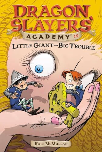 Little Giant--Big Trouble #19 (Dragon Slayers' Academy)