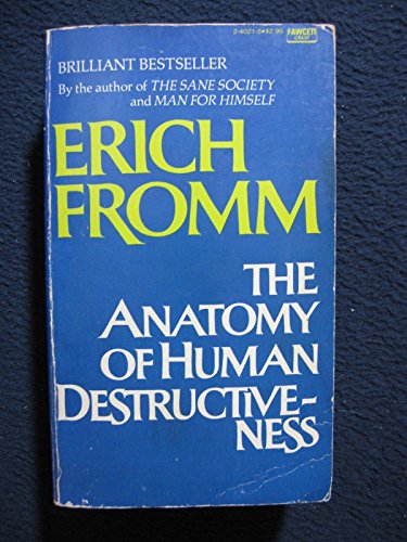 The Anatomy of Human Destructiveness