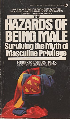 The Hazards of Being Male: Surviving the Myth of Masculine Privilege