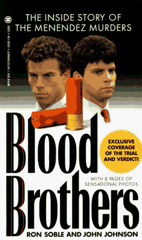 Blood Brothers: The Inside Story of the Menendez Murders (Onyx True Crime ; Je 547)