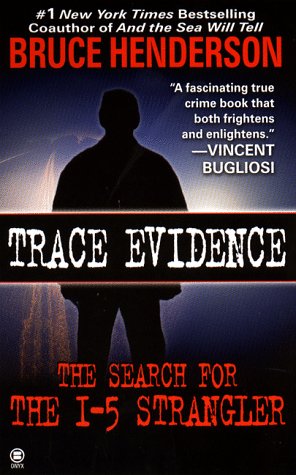Trace Evidence: The Search for the I-5 Strangler