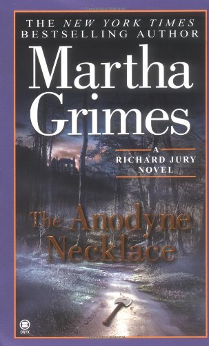 The Anodyne Necklace (Richard Jury Mystery)