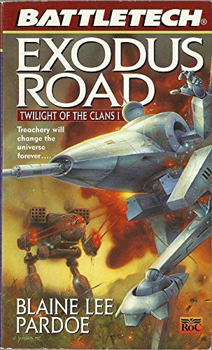 Exodus Road: Twilight of the Clans 1 (Battletech)