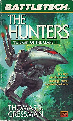 Battletech 35: The Hunters: Twilight of the Clans 3