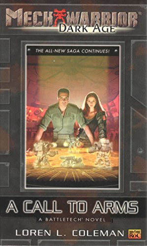 Mechwarrior: Dark Age #2: A Call to Arms (A BattleTech Novel)