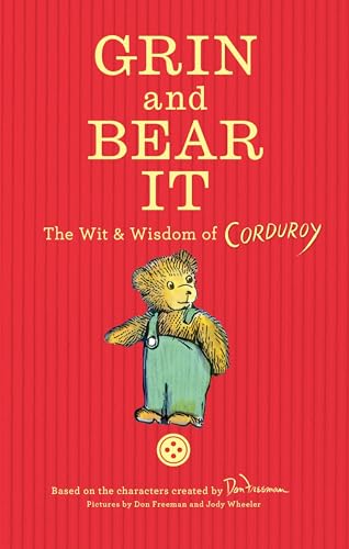 Grin and Bear It: The Wit & Wisdom of Corduroy