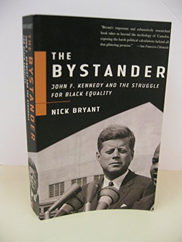 The Bystander: John F. Kennedy and the Struggle for Black Equality