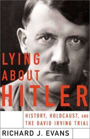Cover of Lying About Hitler: History, Holocaust Holocaust And The David Irving Trial by Evans, Richard J., hardcover Book