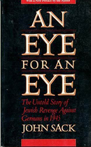 An Eye for an Eye: The Untold Story of Jewish Revenge Against Germans in 1945