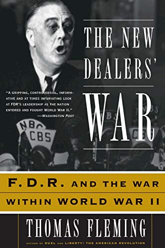 The New Dealers' War: FDR and the War Within World War II